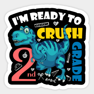 I'm Ready To Crush 2nd Grade Dinosaur Back To School Sticker